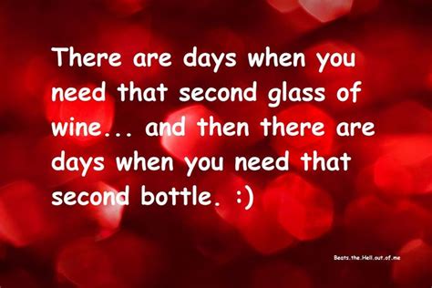 There Are Days Wine Quotes Wine Quotes Funny Wine Humor