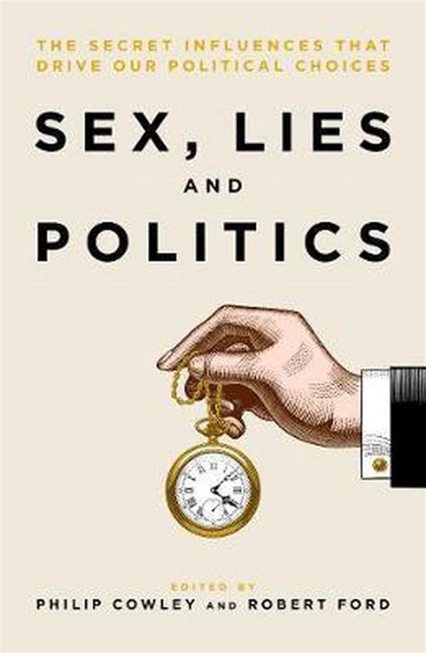 Sex Lies And Politics Philip Cowley 9781785905063 Boeken Bol