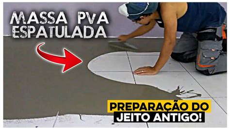 Piso Vin Lico Instala O Massa Pva Espatulada Youtube