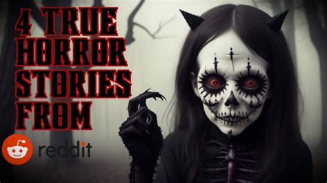 Creepy True Horror Stories From Reddit Youtube