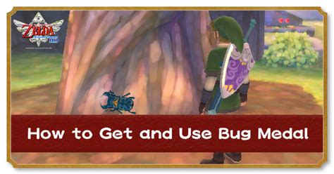 How To Get The Bug Medal Location And How To Use Zelda Skyward