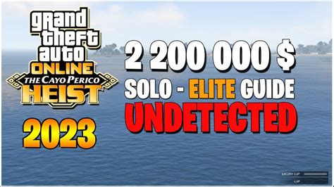 GTA Online Cayo Perico Heist SOLO Elite Challenge UNDETCTED Guide