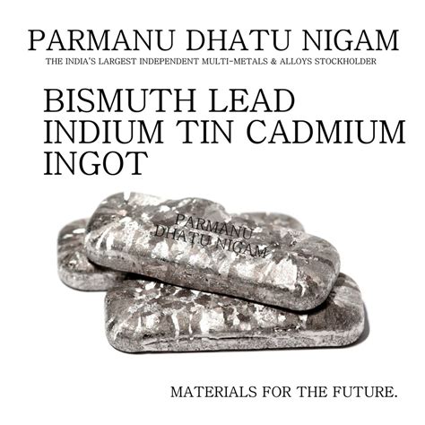 Bismuth Lead Indium Tin Cadmium Ingot At Best Price In Mumbai