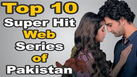 Top 10 Super Hit Web Series Of Pakistan The House Of Entertainment