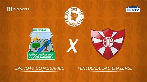 Copa Nordeste De Futsal S O Jo O Do Jaguaribe X Penedense S Obrazense