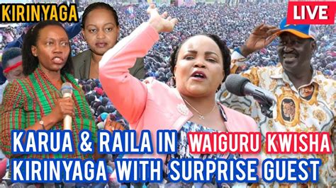 Martha Karua Raila In Kirinyaga Surprise Guest Azimio La Umoja