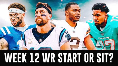 2023 Fantasy Football Week 12 Start Em Sit Em Wide Receivers