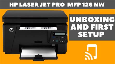 HP Laserjet Pro MFP M126 NW Unboxing Setup Guide Best Wireless