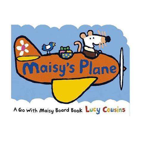 Maisys Plane By Lucy Cousins Board Book In 2021 Board Books