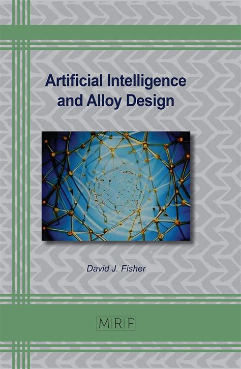 Artificial Intelligence and Alloy Design - Materials Research Forum