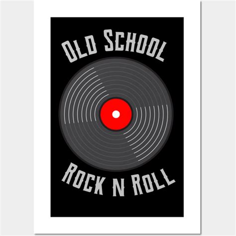 Old School Rock N Roll Rocknroll Posters And Art Prints Teepublic