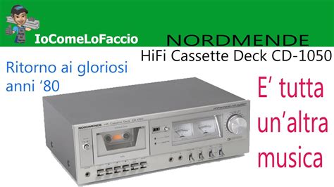 022 Nordmende HiFi Cassette Deck CD 1050 YouTube