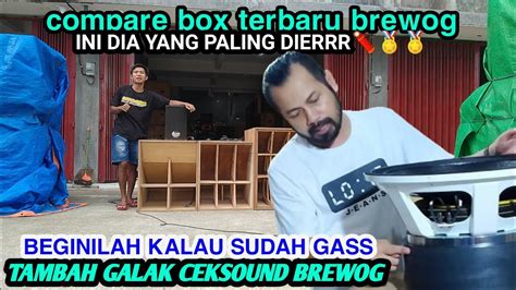 BEGINILAH SUARANYA COMPARE BOX TERBARU BREWOG YouTube