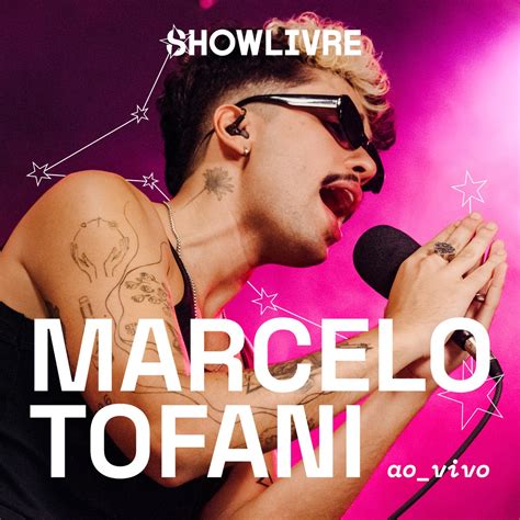 Marcelo Tofani No Est Dio Showlivre Ao Vivo Album By Marcelo