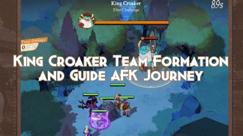 King Croaker Team Formation And Guide Afk Journey Afk Journey Guides