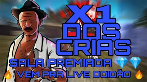 FREE FIRE AO VIVO X1 DOS CRIAS SALA PREMIADA LIVE TA ON BROTA