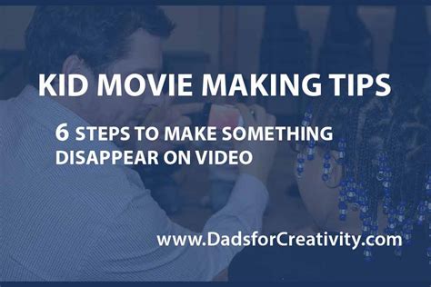 Kid Movie Making Ideas: 6 Steps to Making Movie Magic