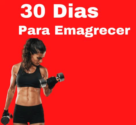 30 Dias Para Emagrecer 2 0 Funciona 10 Kg Em 30 Dias