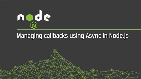 Managing Callbacks Using Async In Node Js Scapbi S Weblog