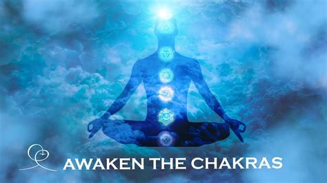 Awaken The Chakras ~ Guided Meditation And Visualization Youtube