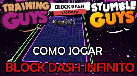 Como Jogar No Novo Block Dash Infinito Atualiza O Stumble Guys