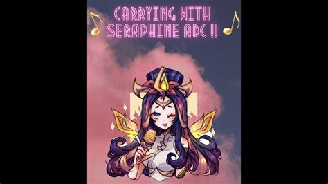 Carrying with Seraphine ADC!! 🦊 - YouTube