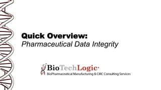 Quick Overview Pharmaceutical Data Integrity PPT