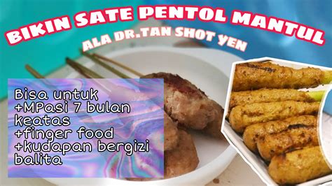 Cara Bikin Sate Pentol Lilit Ala Drtan Shot Yen Mpasi 7 Bulan Keatas