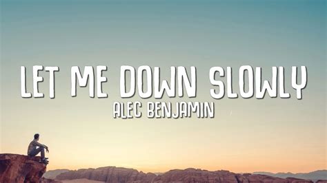 Alec Benjamin Let Me Down Slowly Lyrics Youtube