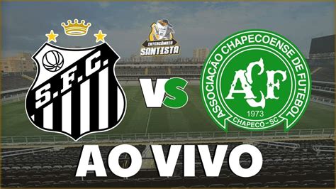 Santos X Chapecoense Ao Vivo Youtube