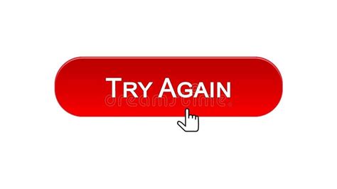 Try Again Web Interface Button Clicked with Mouse Cursor, Red Color ...