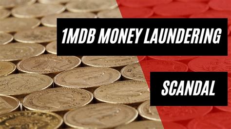 The 1MDB Money Laundering Scandal And Corrupt Politicians