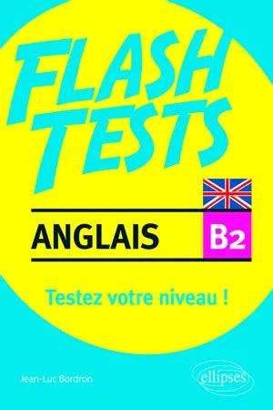 Pdf Anglais Flash Tests Niveau B Testez Votre Niveau D Anglais De