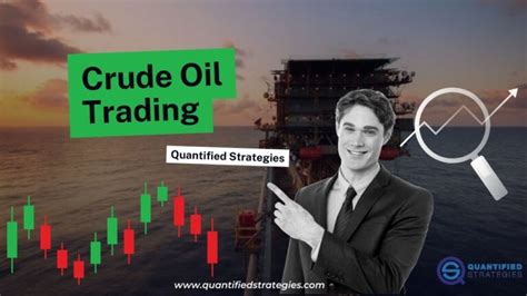 Crude Oil Trading: 9 Ways To Trade Energy Market - QuantifiedStrategies.com