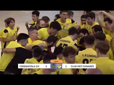 Final Nacional Catalana Cerdanyola Ch Vs Cp Congr S Youtube