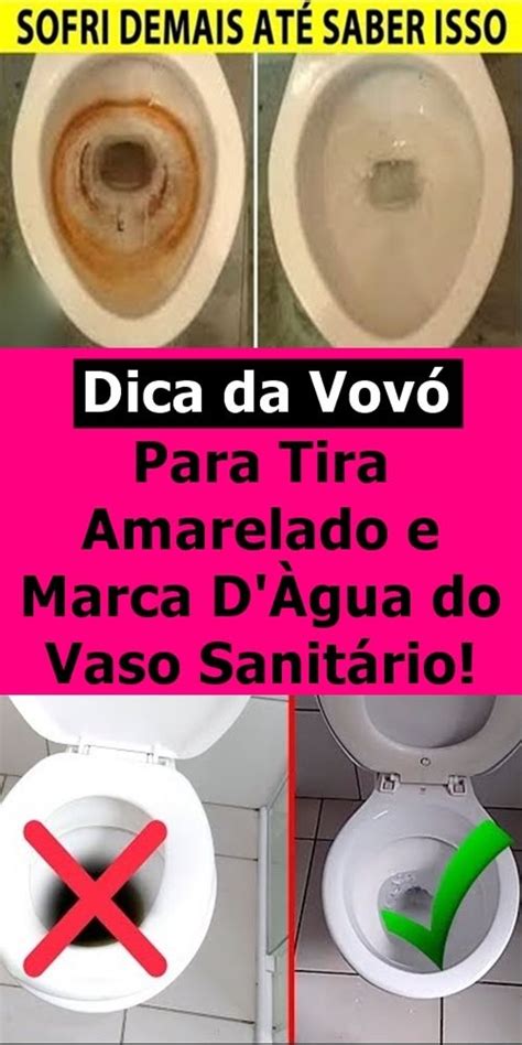 Veja Como A Vov Tira Amarelado Encardido E Marca D Gua Do Vaso