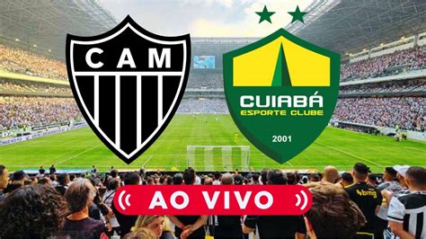 🔴 AtlÉtico Mg 1 X 1 CuiabÁ 🎥 TransmissÃo Ao Vivo 🏆 BrasileirÃo Youtube