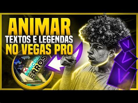 Como Animar Textos E Legendas No Sony Magix Vegas Pro Melhores