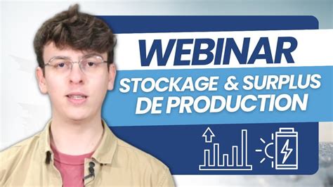 Replay Webinar Tout Savoir Sur Le Stockage Et Le Surplus De