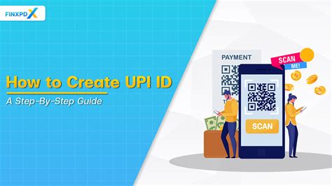 How To Create Upi Id A Step By Step Guide Financial