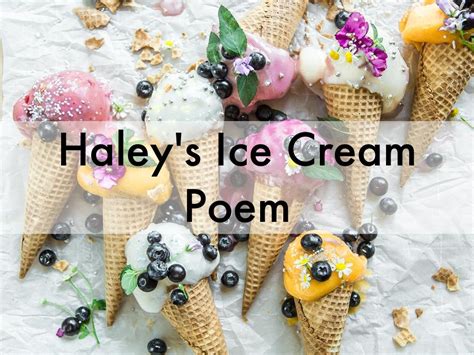 Haley's Ice Cream Poem by Haley Johnson