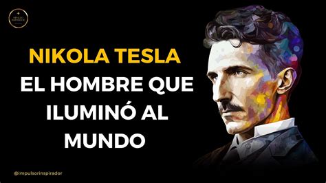 Nikola Tesla El Genio Olvidado Youtube