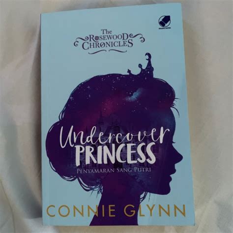 Jual Undercover Princess The Rosewood Chronicles Karya Connie Glynn