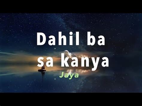 Jaya Dahil Ba Sa Kanya Lyrics YouTube