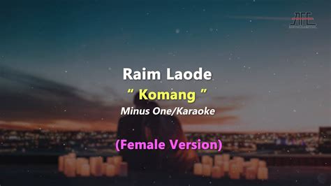 Raim Laode Komang Karaoke Piano Female Key YouTube