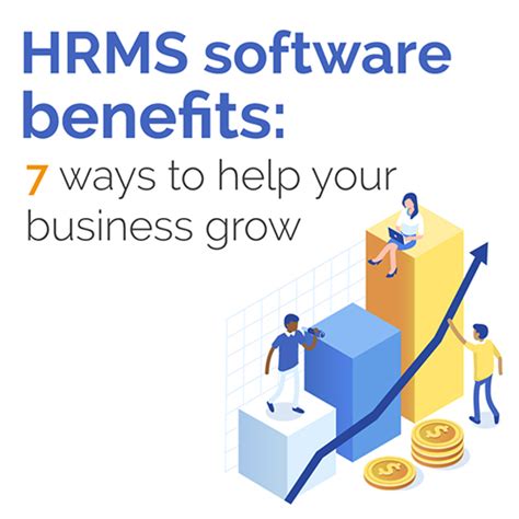 Hrms Software Benefits 7 Ways To Help Your Business Grow Nexgen Technologies Llc