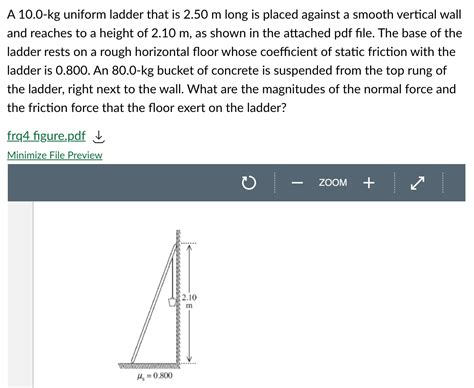 Solved A 10 0 Kg Uniform Ladder That Is 2 50 M Long Is