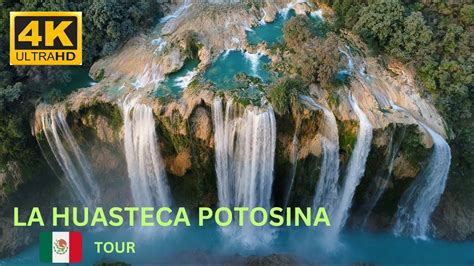 La Huasteca 4K Tour YouTube