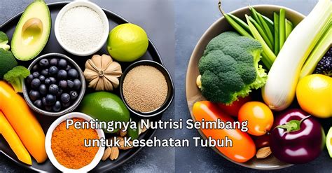 Pentingnya Nutrisi Seimbang Untuk Kesehatan Tubuh Portal Gresik