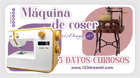 3 Datos curiosos acerca de la máquina de coser 123 Dream it Blog de